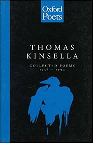 The Collected Poems 1956-1994 by Thomas Kinsella