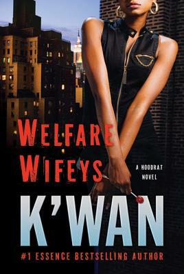 Welfare Wifeys by K'wan