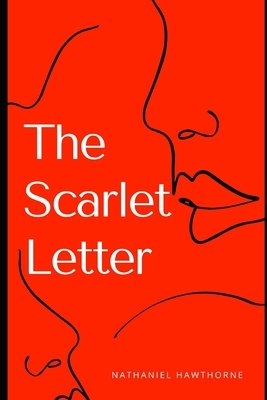 The Scarlet Letter (Illustrated) by Nathaniel Hawthorne