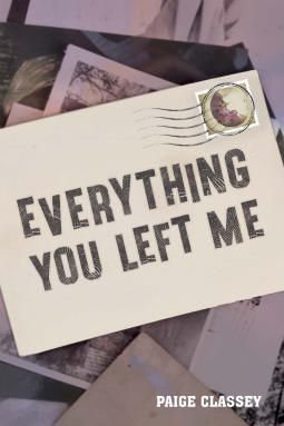 Everything You Left Me by Paige Classey