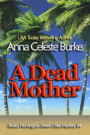 A Dead Mother by Anna Celeste Burke