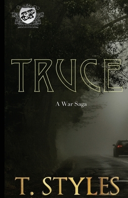 Truce: A War Saga (The Cartel Publications Presents) by T. Styles