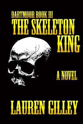 The Skeleton King by Lauren Gilley