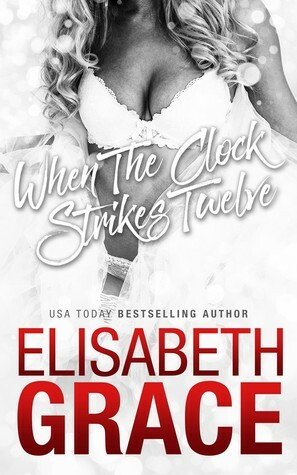 When The Clock Strikes Twelve by Elisabeth Grace