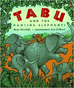 Tabu and the Dancing Elephants by Rene Deetlefs