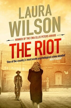The Riot by Laura Wilson