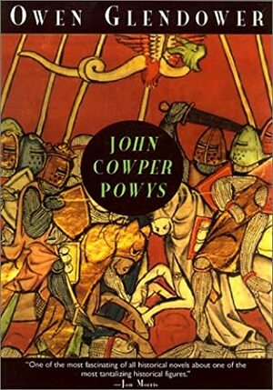 Owen Glendower by John Cowper Powys