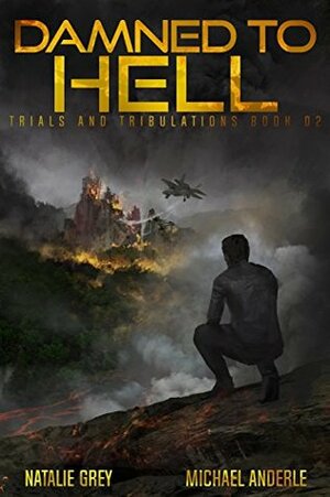 Damned To Hell: A Kurtherian Gambit Series by Natalie Grey, Michael Anderle