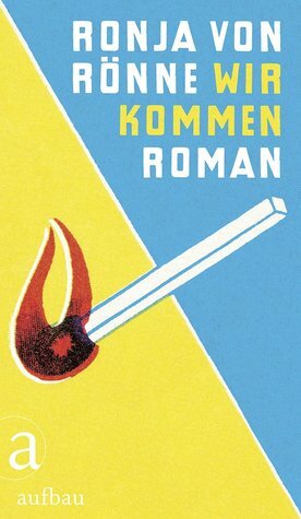 Wir kommen by Ronja von Rönne