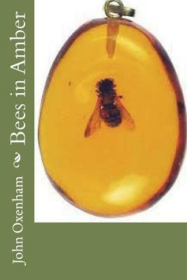 Bees in Amber by John Oxenham