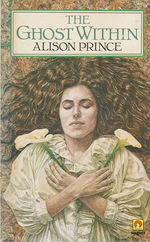 The Ghost Within by Alison Prince