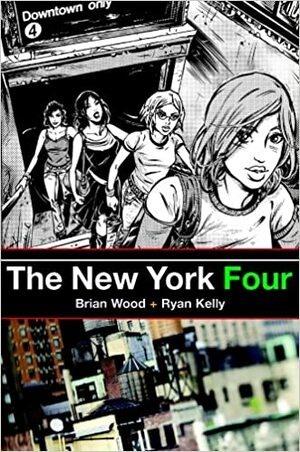 The New York Four by Brian Wood