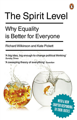 The Spirit Level: Why Equality is Better for Everyone by Richard G. Wilkinson