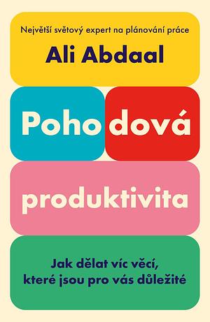 Pohodová produktivita  by Ali Abdaal