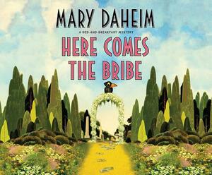 Here Comes the Bribe by Mary Daheim