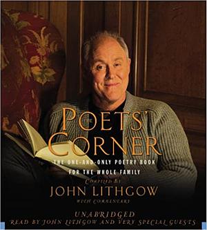 The Poets' Corner: The One-And-Only Poetry Book for the Whole Family by John Lithgow