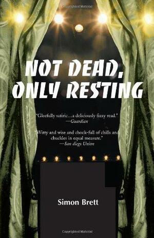 Not Dead, Only Resting by Simon Brett