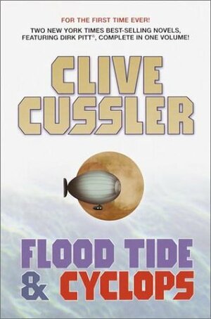 Flood Tide & Cyclops (Dirk Pitt, #14, #8) by Clive Cussler