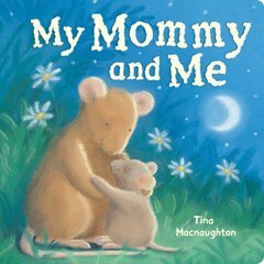 My Mommy and Me by Tina Macnaughton