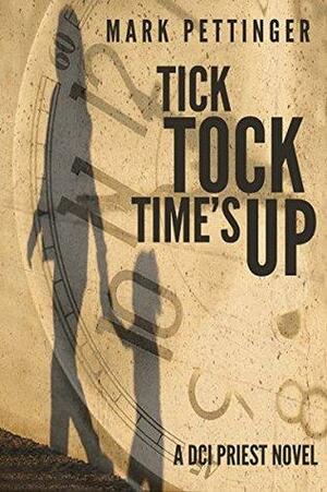 Tick Tock Time's Up by Mark Pettinger