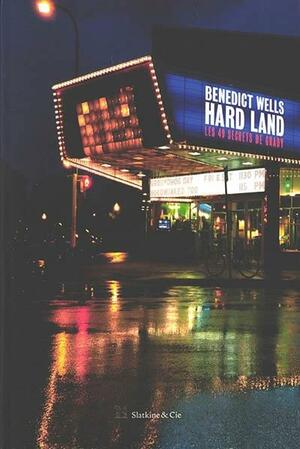 Hard Land: les 49 secrets de Grady by Benedict Wells