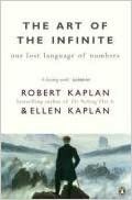 The Art of the Infinite: Our Lost Language of Numbers by Ellen Kaplan, Robert M. Kaplan
