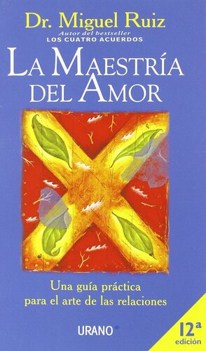 La Maestria Del Amor by Don Miguel Ruiz