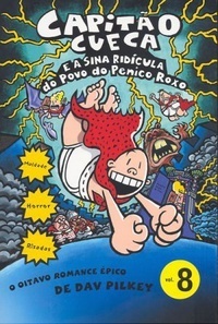 Capitão Cueca e a Sina Ridícula do Povo do Penico Roxo by Dav Pilkey