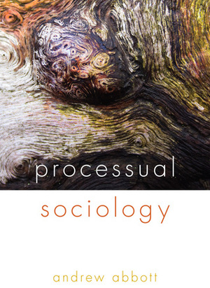 Processual Sociology by Andrew Abbott