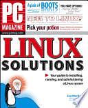 PC MagazineLinuxSolutions by Joe Merlino, William von Hagen, Kenneth Hess, Eric Foster-Johnson, Jaldhar Vyas