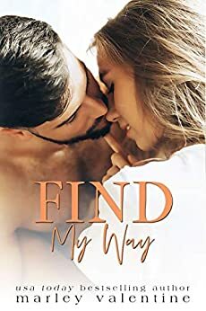 Find My Way by Marley Valentine
