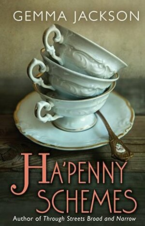 Ha'penny Schemes by Gemma Jackson