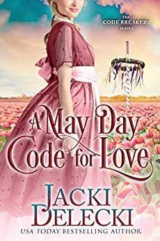A May Day Code for Love by Jacki Delecki