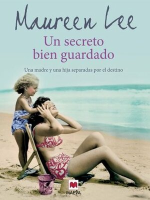 Un secreto bien guardado by Mónica Rubio, Maureen Lee