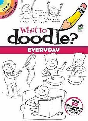 What to Doodle? Everyday by Rosie Brooks
