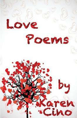 Love Poems by Karen Cino