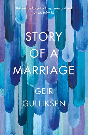 The Story of a Marriage by Geir Gulliksen