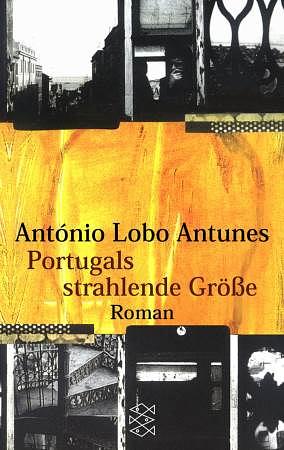 Portugals strahlende Größe by António Lobo Antunes