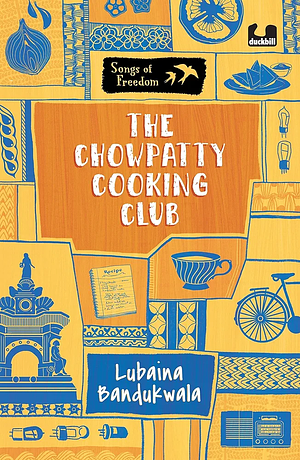 The Chowpatty Cooking Club by Lubaina Bandukwala