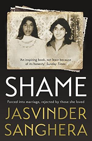 Shame by Jasvinder Sanghera