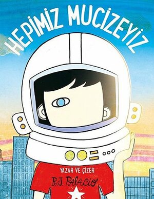 Hepimiz Mucizeyiz by R.J. Palacio