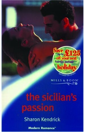 The Sicilian's Passion by Sharon Kendrick