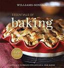 Williams-Sonoma Essentials of Baking: Recipes and Techniques for Succcessful Home Baking by Williams-Sonoma, Cathy Burgett, Cathy Burgett