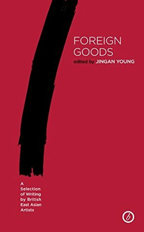 Foreign Goods by Lucy Chau Lai-Tuen, Jingan Young