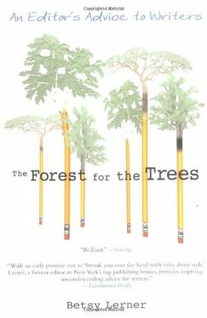 The Forest for the Trees by Betsy Lerner