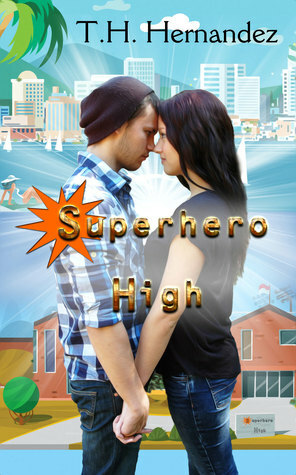 Superhero High by T.H. Hernandez