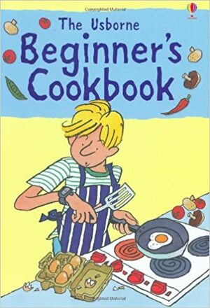 Beginners Cookbook by Fiona Watt