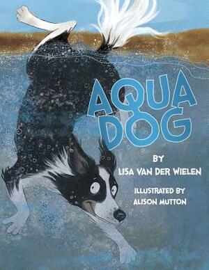 Aqua Dog by Lisa Van Der Wielen