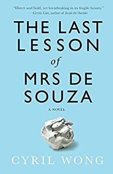 The Last Lesson of Mrs de Souza by Cyril Wong