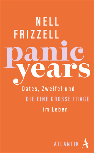 Panic Years: Dates, Zweifel und die eine große Frage im Leben by Nell Frizzell